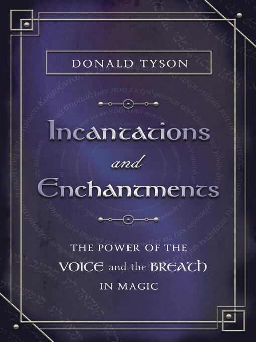 Title details for Incantations and Enchantments by Donald Tyson - Available